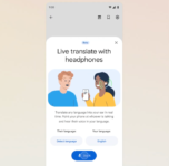Google Translate now lets you hear real-time translations in your headphones