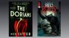 What to read this weekend: The Dorians and Red Roots