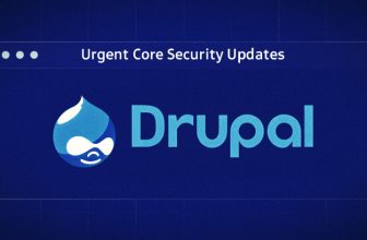 Drupal to Release Urgent Core Security Updates on May 20, Sites Told to Prepare